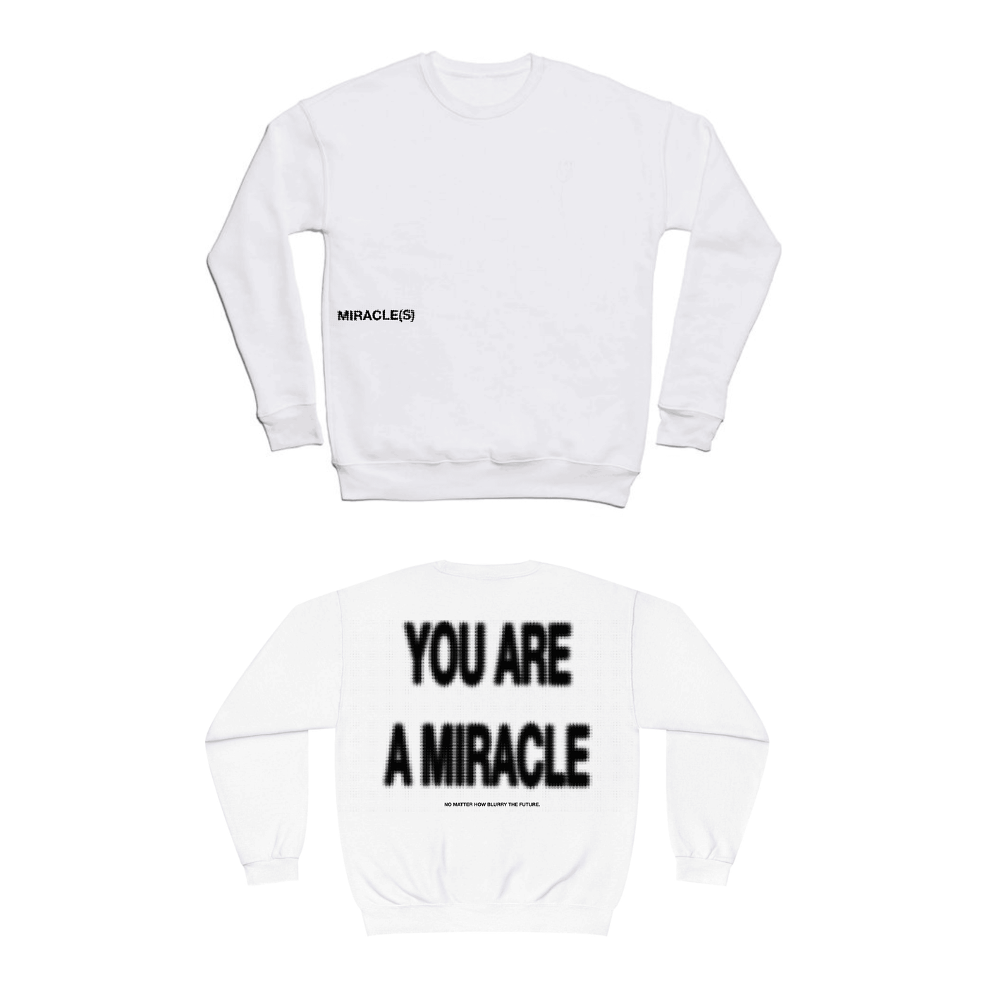 Blurry You Are A Miracle Crew Neck