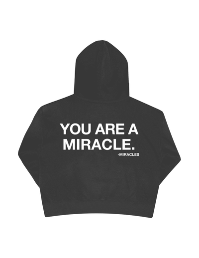 You Are A Miracle Hoodie